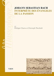 Cover of Johann Sebastien Bach Interprete des Evangiles de la Passion by Philippe Charru