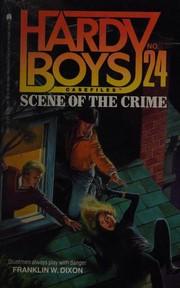 Front cover of Scene of the Crime by Franklin W. Dixon