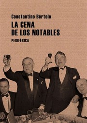 Front cover of La cena de los notables by Constantino Bértolo