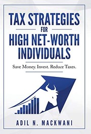 Front cover of Tax Strategies for High Net-Worth Individuals by Adil Mackwani