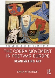 Front cover of Cobra Movement in Postwar Europe by Karen Kurczynski