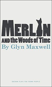 Front cover of Merlin and the woods of time by Glyn Maxwell