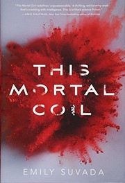 Front cover of This mortal coil by Emily Suvada