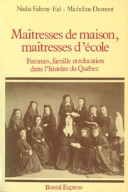 Front cover of Maîtresses de maison, maîtresses d'école by Nadia F. Eid