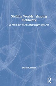 Cover of Shifting Worlds Shaping Fieldwork by Susan Ossman