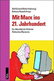 Front cover of Mit Marx ins 21. Jahrhundert: zur Aktualit at der Kritik der politischen  Okonomie by Klaus Peter Kisker
