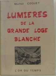Front cover of Lumières de la Grande Loge blanche by Michel Coquet
