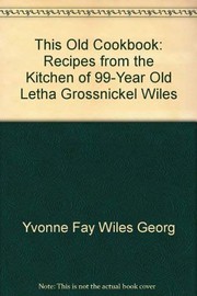 Front cover of This Old Cookbook by Yvonne Fay Wiles Georg