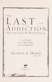 Front cover of The last addiction by Sharon A. Hersh