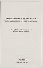 Front cover of Who's to pay for the arts? by Milton C. Cummings