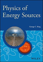 Front cover of Physics of Energy Sources by George C. King