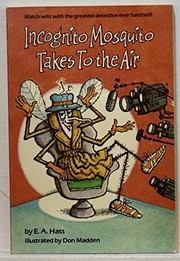 Front cover of Incognito Mosquito takes to the air by E. A. Hass
