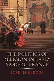 Front cover of Politics of Religion in Early Modern France by Joseph Bergin