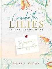 Cover of Consider the Lilies by Shari Rigby