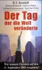 Front cover of Der Tag, der die Welt veränderte. Wie können Christen auf den 11. September 2001 reagieren? by Robert T. Kendall