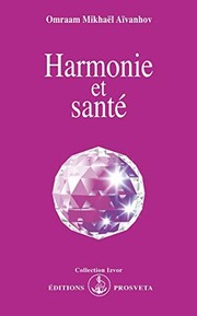 Front cover of Harmonie et santé by Omraam Mikhaël Aïvanhov