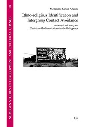 Front cover of Ethno-religious identification and intergroup contact avoidance by Menandro Sarion Abanes