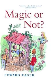 Front cover of Magic or Not (Odyssey/Harcourt Young Classic) by Edward Eager