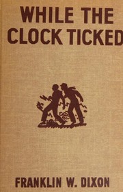 Cover of While the Clock Ticked by Franklin W. Dixon