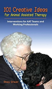 Front cover of 101 Creative Ideas for Animal Assisted Therapy by Stacy Grover