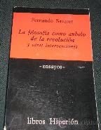 Front cover of La filosofía como anhelo de la revolución y otras intervenciones by Fernando Savater