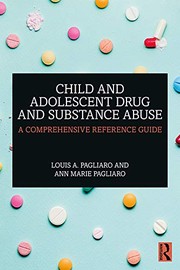 Front cover of Child and Adolescent Drug and Substance Abuse by Louis A. Pagliaro