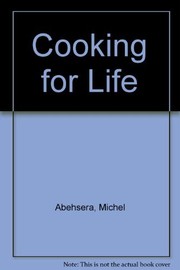Cover of Cooking for life by Michel Abehsera