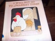 Front cover of I will not go to market today by Harry Allard