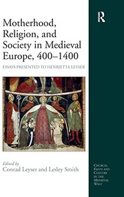 Cover of Motherhood, religion, and society in medieval Europe, 400-1400 by Conrad Leyser