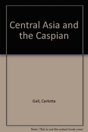 Front cover of Central Asia and the Caspian by Theodore Kim