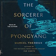 Front cover of Sorcerer of Pyongyang by Marcel Theroux