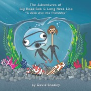 Front cover of Adventures of Big Head Bob and Long Neck Lisa by David Bradley