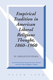 Front cover of Empirical tradition in American liberal religious thought, 1860-1960 by W. Creighton Peden