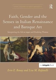 Front cover of Faith, Gender and the Senses in Italian Renaissance and Baroque Art by Erin E. Benay