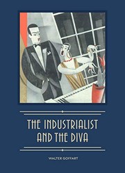 Front cover of Industrialist and the Diva by Walter Goffart