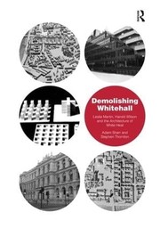 Front cover of Demolishing Whitehall by Adam Sharr