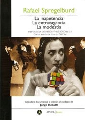 Front cover of La inapetencia ; La extravagancia ; La modestia by Rafael Spregelburd