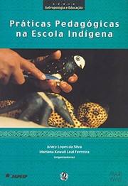 Cover of Práticas pedagógicas na escola indígena by Aracy Lopes da Silva