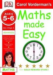 Front cover of Maths Made Easy Ages 5-6 Key Stage 1 Advanced by Carol Vorderman