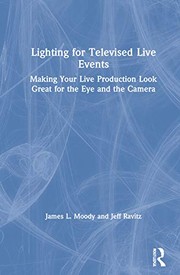 Front cover of Lighting for Televised Live Events by James L. Moody