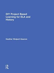 Front cover of DIY Project Based Learning for ELA and History by Heather Wolpert-Gawron