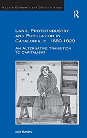 Front cover of Land, proto-industry and population in Catalonia, c. 1680-1829 by Julie Marfany