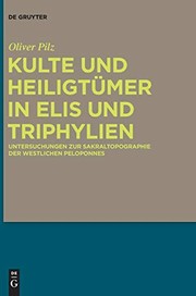 Front cover of Kulte und Heiligtümer in Elis und Triphylien by Oliver Pilz