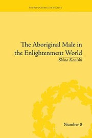Front cover of Aboriginal Male in the Enlightenment World by Shino Konishi