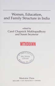 Cover of Women, education, and family structure in India by Carol Chapnick Mukhopadhyay