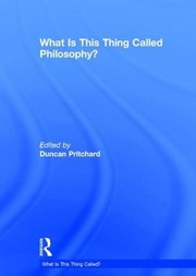 Front cover of What Is This Thing Called Philosophy? by Duncan Pritchard