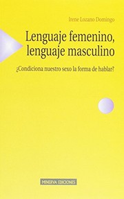 Front cover of Lenguaje femenino, lenguaje masculino by Irene Lozano