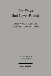 Cover of Texte und Studien zum Antiken Judentum, Bd. 95: The ways that never parted by Adam H. Becker