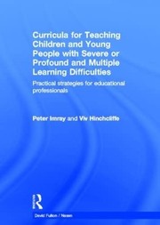 Front cover of Curricula for Teaching Children and Young People with Severe or Profound and Multiple Learning Difficulties by Peter Imray