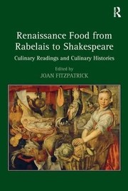 Front cover of Renaissance food from Rabelais to Shakespeare by Joan Fitzpatrick